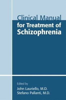 Clinical Manual for Treatment of Schizophrenia 1