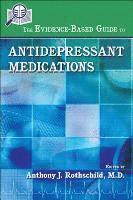 bokomslag The Evidence-Based Guide to Antidepressant Medications