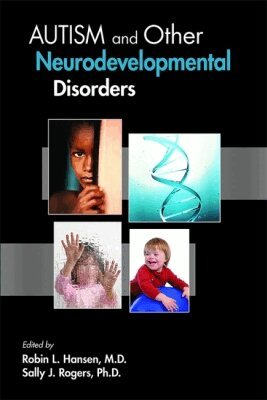 Robin L. Hansen, Sally J. Rogers - Autism and Other Neurodevelopmental Disorders, Häftad