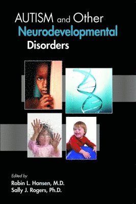 Robin L. Hansen, Sally J. Rogers - Autism and Other Neurodevelopmental Disorders, Häftad