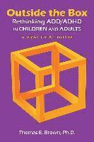bokomslag Outside the Box: Rethinking ADD/ADHD in Children and Adults: A Practical Guide