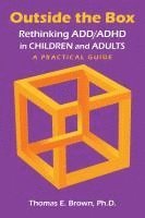 bokomslag Outside the Box: Rethinking ADD/ADHD in Children and Adults