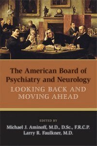 Michael J. Aminoff, Larry R. Faulkner - American Board of Psychiatry and Neurology, Inbunden