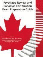 bokomslag Psychiatry Review and Canadian Certification Exam Preparation Guide