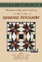 bokomslag The American Psychiatric Publishing Textbook of Geriatric Psychiatry