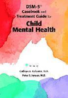 bokomslag DSM-5¿ Casebook and Treatment Guide for Child Mental Health