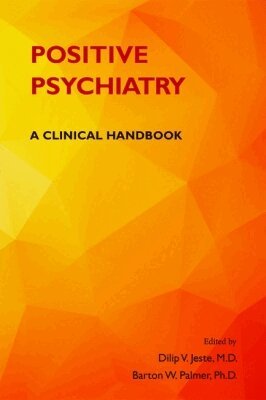 Dilip V. Jeste, Barton W. Palmer - Positive Psychiatry, Häftad