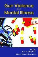 Gun Violence and Mental Illness 1