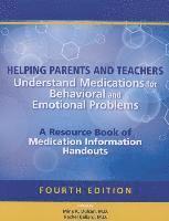 Helping Parents and Teachers Understand Medications for Behavioral and Emotional Problems 1