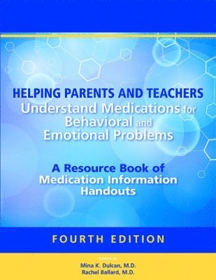 Helping Parents and Teachers Understand Medications for Behavioral and Emotional Problems