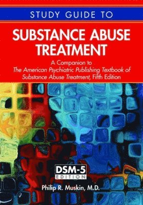 Study Guide to Substance Abuse Treatment 1