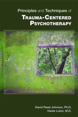 Principles and Techniques of Trauma-Centered Psychotherapy 1