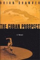 bokomslag The Cuban Prospect
