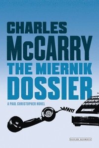 bokomslag Miernik Dossier: The First Paul Christopher Novel