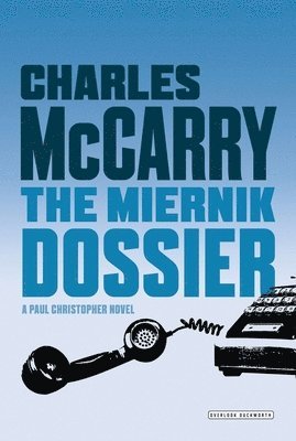 Charles McCarry, Charles Mccarry - Miernik Dossier: The First Paul Christopher Novel, Häftad