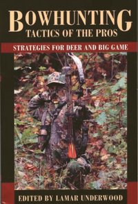 bokomslag Bowhunting Tactics of the Pros