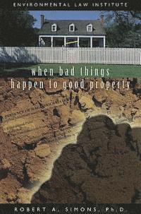 Robert Simons - When Bad Things Happen To Good Property, Häftad