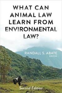 bokomslag What Can Animal Law Learn From Environmental Law?