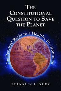 bokomslag The Constitutional Question to Save the Planet
