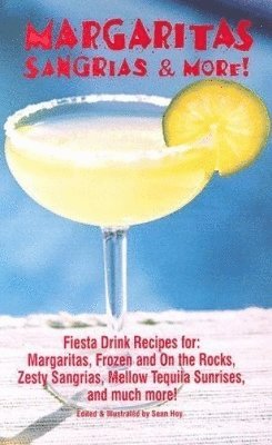 Margaritas, Sangrias & More! 1