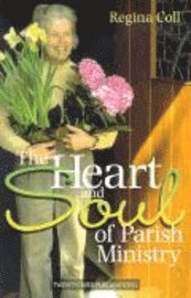 bokomslag Heart and Soul of Parish Ministry