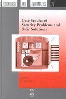 Case Studies of Security Problems and their Solutions