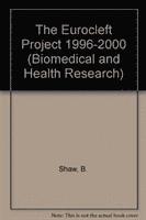 B. Shaw, G. Semb, P. Nelson, V. Brattström, K. Mølsted, B. Prahl-Andersen - The EUROCLEFT Project 1996–2000, Inbunden