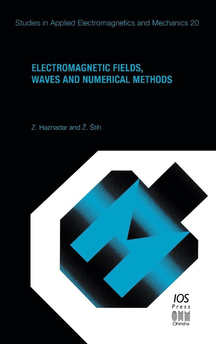 Z. Haznadar, Z. Stih, Z. Haznadar, Ž. Štih - Electromagnetic Fields, Waves and Numerical Methods, Inbunden