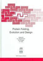Eugene I. Shakhnovich, R.A. Broglia, G. Tiana - Protein Folding, Evolution and Design, Inbunden