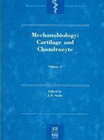 Mechanobiology: Cartilage and Chondrocyte, Vol.2
