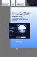 Katharina Kaiser, Silvia Miksch, Samson W. Tu - Computer-based Support for Clinical Guidelines and Protocols, Inbunden