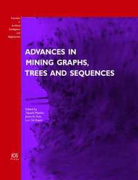 bokomslag Advances in Mining Graphs, Trees and Sequences
