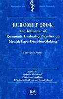 EUROMET 2004: The Influence of Economic Evaluation Studies on Health Care Decision-Making