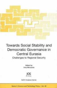 bokomslag Towards Social Stability and Democratic Governance in Central Eurasia