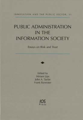Miriam Lips, John A. Taylor, Frank Bannister - Public Administration in the Information Society, Inbunden