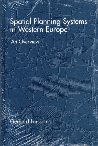 Gerhard Larsson, Gerhard Larsson - Spatial Planning Systems in Western Europe, Inbunden