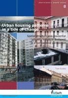 Tom Kauko - Urban Housing Patterns in a Tide of Change, Häftad