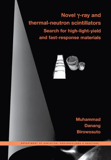 bokomslag Novel Gamma-ray and Thermal-neutron Scintillators