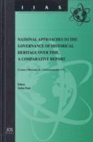 National Approaches to the Governance of Historical Heritage over Time.  A Comparative Report
