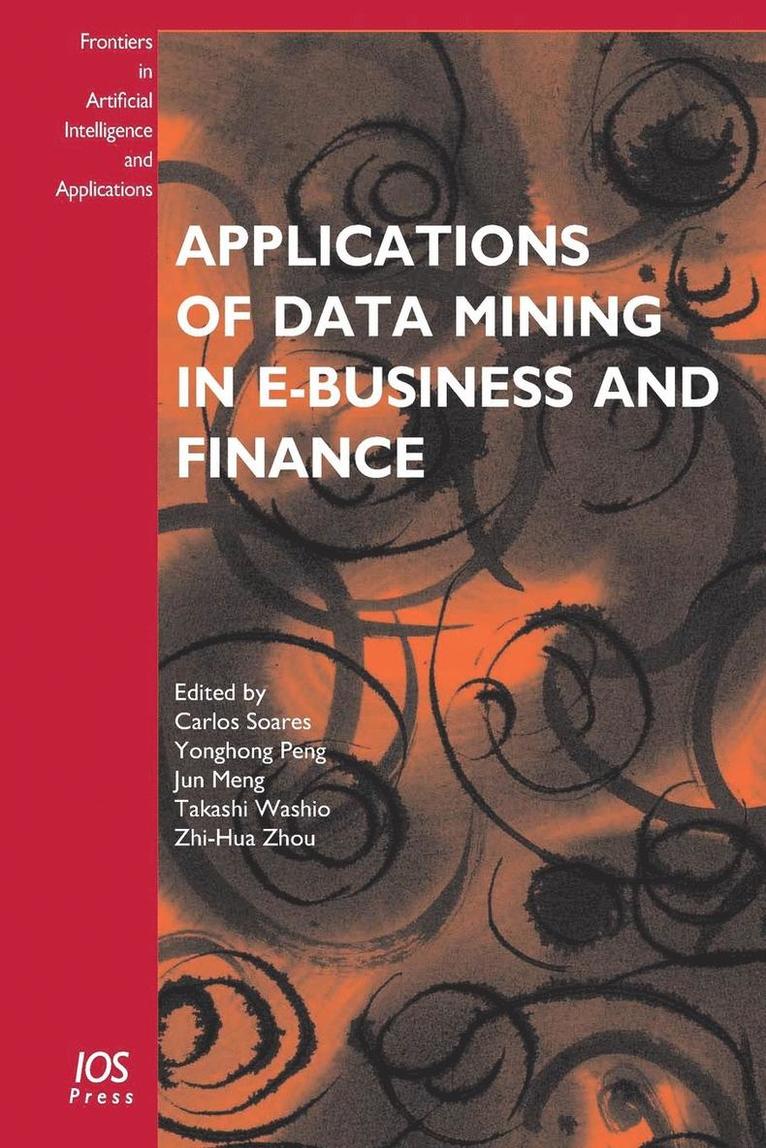 Applications of Data Mining in E-business and Finance 1
