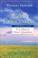bokomslag Dove Descending: A Journey Into T.S. Eliot's Four Quartets