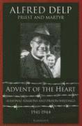 bokomslag Advent of the Heart: Seasonal Sermons and Prison Writings - 1941-1944