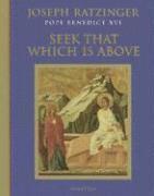 Joseph Ratzinger - Seek That Which is Above, Inbunden