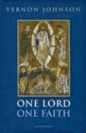 bokomslag One Lord, One Faith
