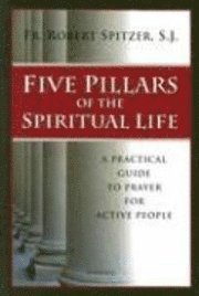 bokomslag Five Pillars of the Spiritual Life