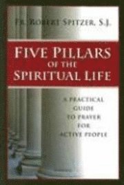 Five Pillars of the Spiritual Life