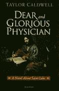 bokomslag Dear and Glorious Physician: A Novel about Saint Luke