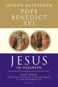 bokomslag Jesus of Nazareth: Holy Week: From the Entrance Into Jerusalem to the Resurrection Volume 2