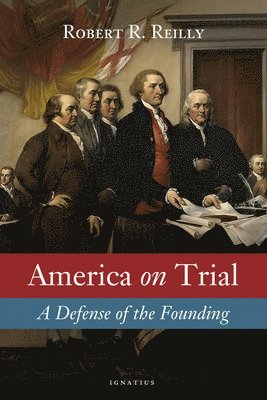 Robert Reilly - America on Trial, Inbunden