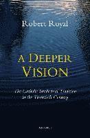 Robert Royal - Deeper Vision, Häftad